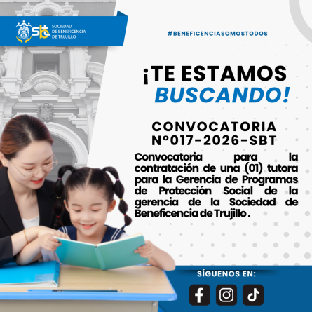 Convocatoria N°017-2026-SBT para la contratación de una (01) tutora para la Gerencia de Programas de Protección Social de la Sociedad de Beneficencia de Trujillo 